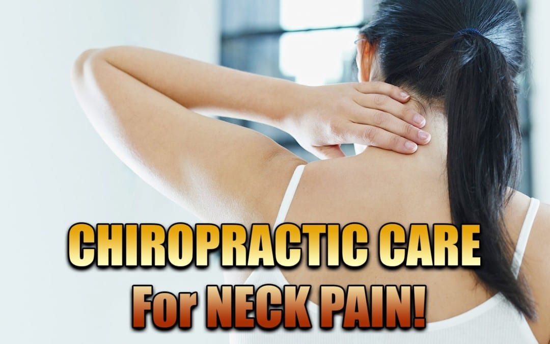 Chiropractic Treatment For Neck Pain | El Paso, TX.