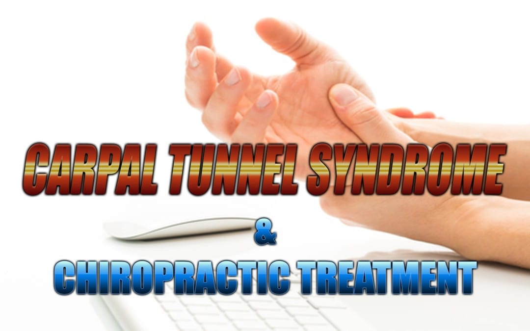 (CTS) Carpal Tunnel Syndrome 3 Ways Chiropractic Can Help In El Paso, TX.