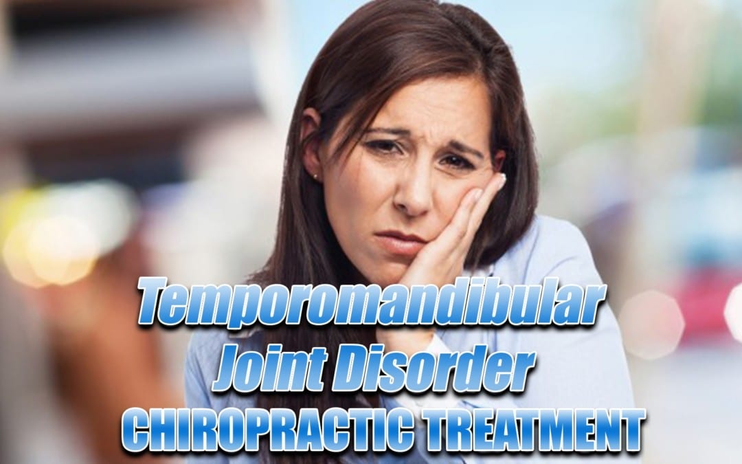 Temporomandibular Joint Disorder: Chiropractic Treatment In El Paso, TX.