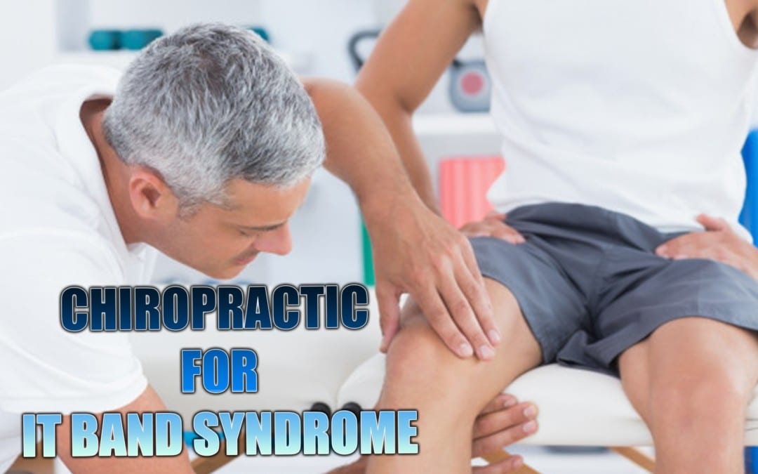IT or Iliotibial Band Syndrome Sufferers! Chiropractic Helps! | El Paso, TX.