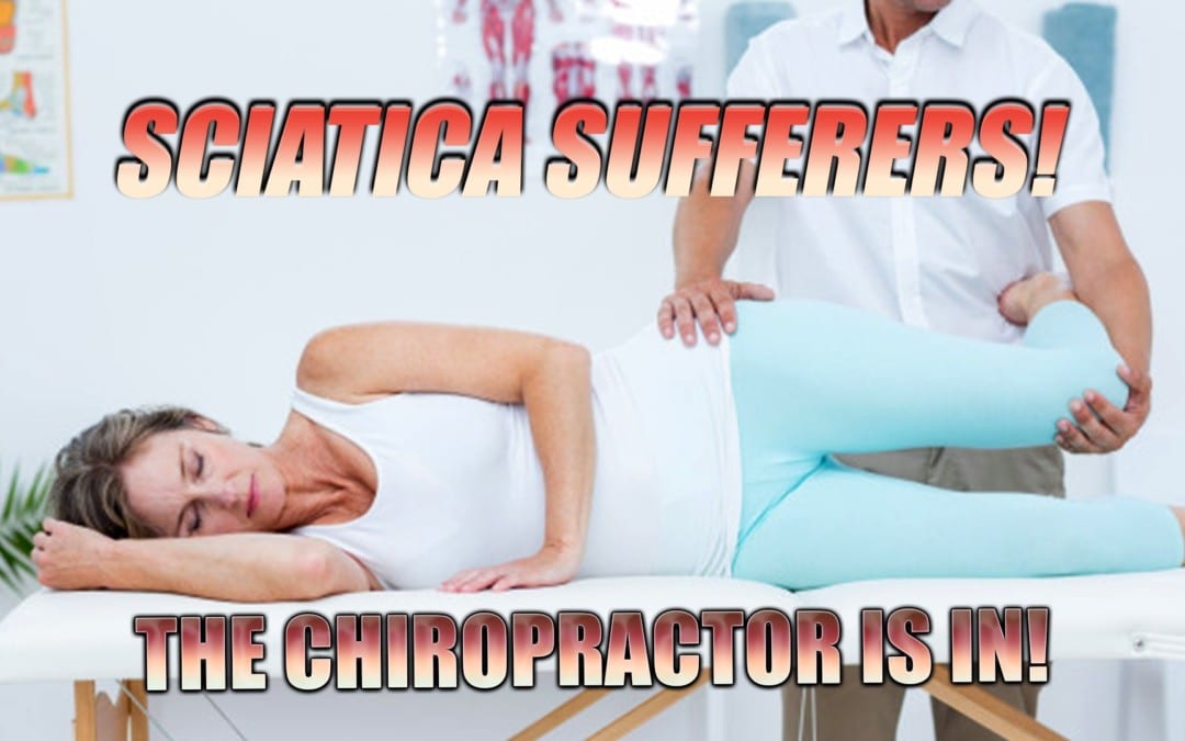 Sciatica Sufferers! The Chiropractor Is In! | El Paso, TX.