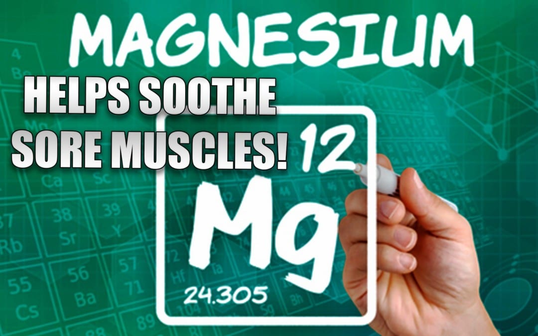 Magnesium Helps Soothe Sore Muscles | El Paso, TX.