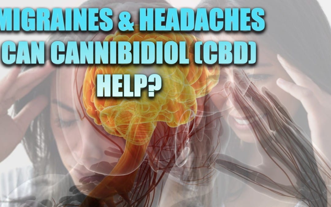 ¿Cannabidiol (CBD) para migrañas y dolores de cabeza?