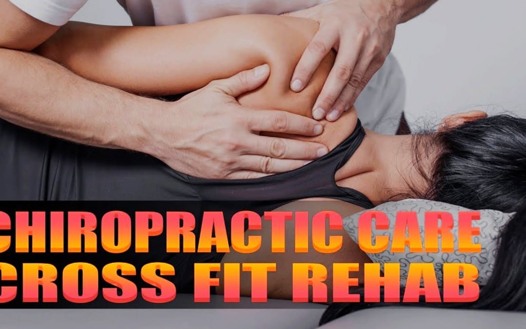 Crossfit Rehabilitation Chiropractor